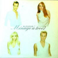 ALCAZAR Menage a Trois CD Single - atonal.se