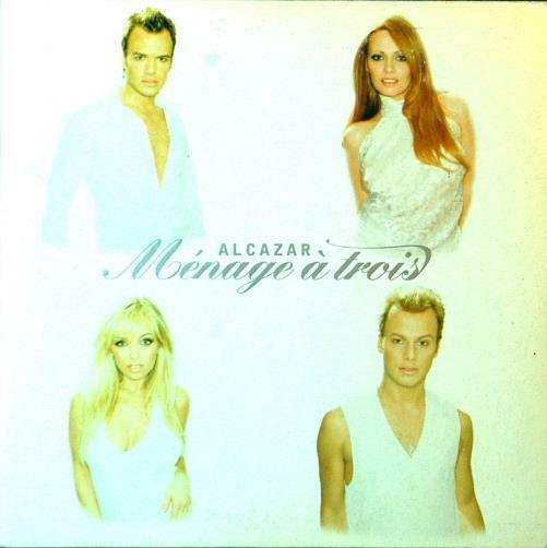 ALCAZAR Menage a Trois CD Single - atonal.se