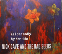 CAVE - NICK CAVE AND BADSEEDS As I Sat Sadly By Her Side CD Single