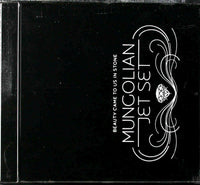 MUNGOLIAN JET SET Beauty Came To Us In Stone 2006 CD
