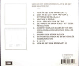 ROBERT BROBERG Vem Ar Det Som Bromsar.1974 This EMI 7243 5256312 8 10trx 2000 CD