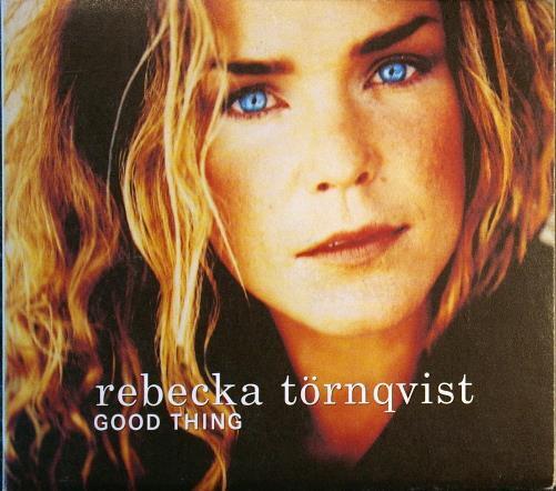 TORNQVIST - REBECKA TÖRNQVIST Good Thing 1995 Digi CD