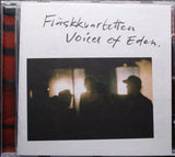 FLESHQUARTET FLASKKVARTETTEN Voices Of Eden Universal ‎171445-0 2007 12trx CD