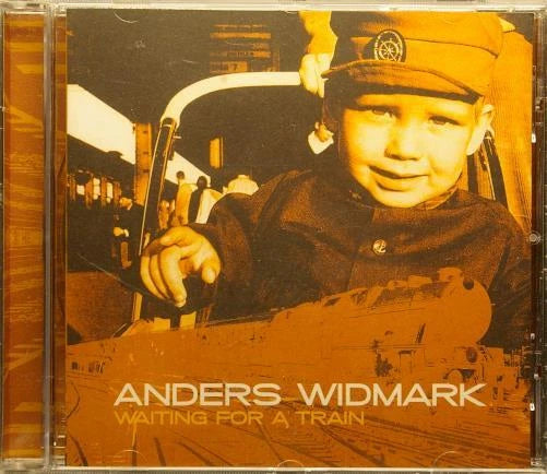 WIDMARK ANDERS WIDMARK Waiting For A Train  2006 CD