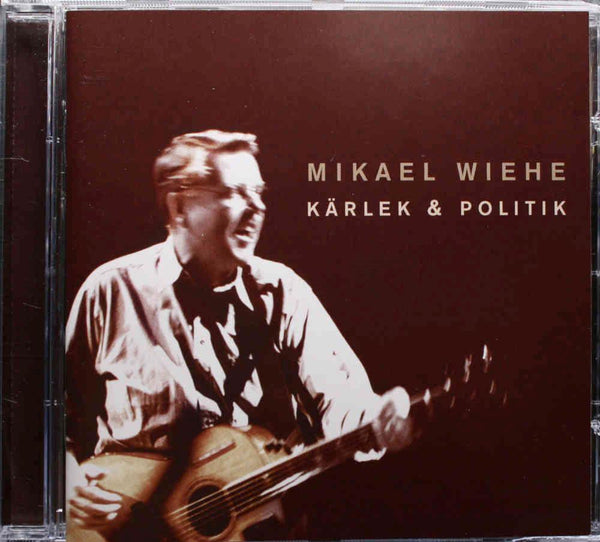 WIEHE - MIKAEL WIEHE Kärlek Och Politik Sweden 2004 Album CD