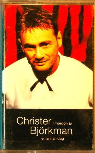 BJORKMAN - CHRISTER BJORKMAN I Morgon Ar En Annan Dag Tape MC