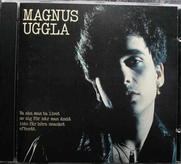 UGGLA - MAGNUS UGGLA  Va Ska Man Ta Livet Av Sig För CBS Sweden 1989 Album CD