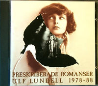 LUNDELL - ULF LUNDELL Preskriberade Romanser 1978-88 1992 CD