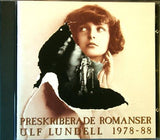LUNDELL - ULF LUNDELL Preskriberade Romanser 1978-88 1992 CD