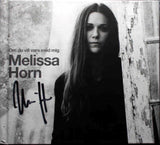 HORN - MELISSA HORN Om Du Vill Vara Med Mig  2013 CD Autographed