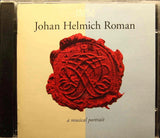 JOHAN HELMICH ROMAN a musical portrait Musica Sveciae MSCD 905 Sweden 1996 CD
