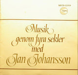 JOHANSSON  - JAN JOHANSSON Musik Genom Fyra Sekler 1988 CD