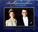 ROYAL WEDDING 2010 Brollopsmusiken Fran Storkyrkan Victoria Daniel Digipak CD - __ATONAL__