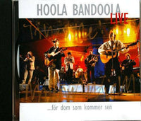 HOOLA BANDOOLA Live For Dom Som Kommer Sen Norske Gram EKGCD185 1999 15tr CD - __ATONAL__
