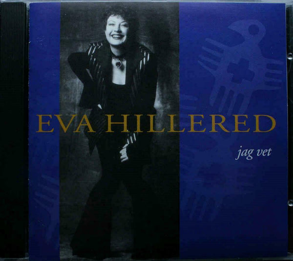 HILLERED - EVA HILLERED Jag Vet Diva Records DIVA CD 2 Sweden 1995 11trx CD - atonal.se