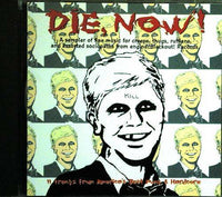 DIE NOW! Blackout! Records EB24E-CD 1995 11track UK CD - __ATONAL__