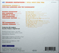 GUSTAFSSON - RIGMOR GUSTAFSSON I Will Wait For You ACT 9418-2 Germany 2003 12trx Digipak CD - __ATONAL__