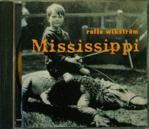 WIKSTRÖM - ROFFE ROLF WIKSTROM Mississippi MNW ‎– MNWCD260 1994 Sweden 12tr CD - __ATONAL__