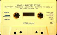 STYLE Question Of Time  Alpha Records ‎ONEMC 025 Sweden 1988 Cassette Tape MC - __ATONAL__