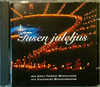 TUSEN JULELJUS Adolf Fredriks Musikklasser Skivbolaget SBCD517 2001 27trx CD - __ATONAL__
