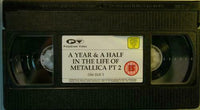 METALLICA A Year And A Half Part 2 Polygram 086 068-3 134min run EU 1992 VHS PAL - __ATONAL__