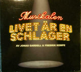 GARDELL KEMPE - LIVET AR EN SCHLAGER JONAS GARDELL FREDRIK KEMPE Universal 060254702288 2015 CD - __ATONAL__