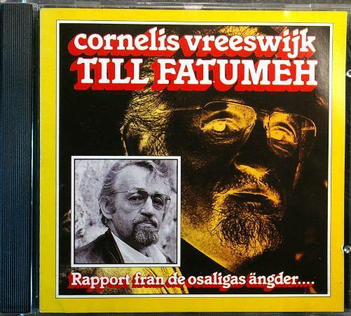 VREESWIJK - CORNELIS VREESWIJK Till Fatumeh Skivbolaget SBCD502 Sweden 1987 9trx CD - __ATONAL__