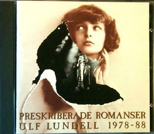 LUNDELL - ULF LUNDELL Preskriberade Romanser 1978-88 1981 EMI ‎– 1364632 this 1992 19tr CD - __ATONAL__