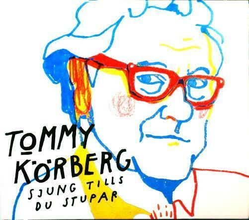 KÖRBERG - TOMMY KORBERG Sjung Tills Du Stupar Metronome 2012 Album CD - atonal.se
