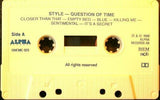 STYLE Question Of Time  Alpha Records ‎ONEMC 025 Sweden 1988 Cassette Tape MC - __ATONAL__