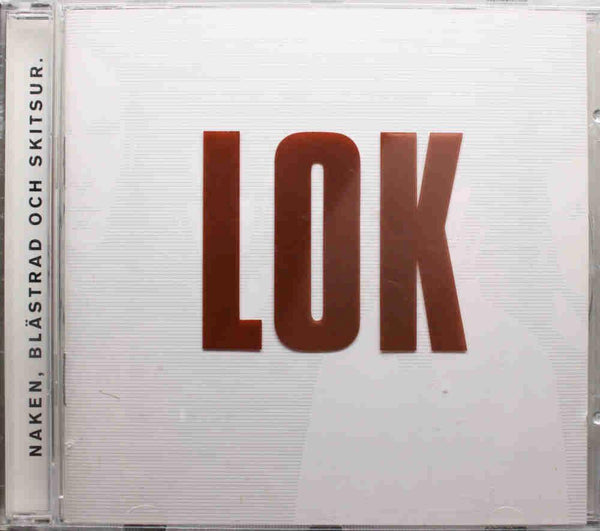 LOK Naken, Blastrad Och Skitsur Sonet – 559 908-2 Sweden 1999 12trx CD - __ATONAL__