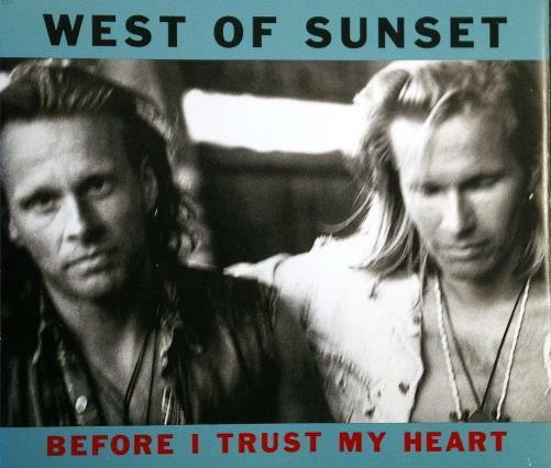 WEST OF SUNSET Before I Trust My Heart Sonet ‎CDT10405 Sweden 1992 3tr CD Single - atonal.se
