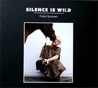 HYVONEN - FRIDA HYVONEN Silence Is Wild Licking Fingers LF03 13 Tracks 2008 Digipack CD - __ATONAL__