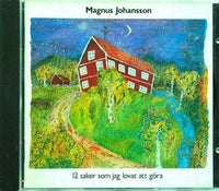 JOHANSSON - MAGNUS JOHANSSON 12 Saker Som Jag Lovat Att Gora 13tr EMI Svenska 1364532 1992CD - __ATONAL__