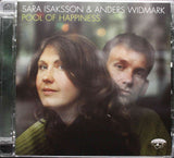 ISAKSSON - SARA ISAKSSON & ANDERS WIDMARK Pool Of Happiness 2008 CD - __ATONAL__