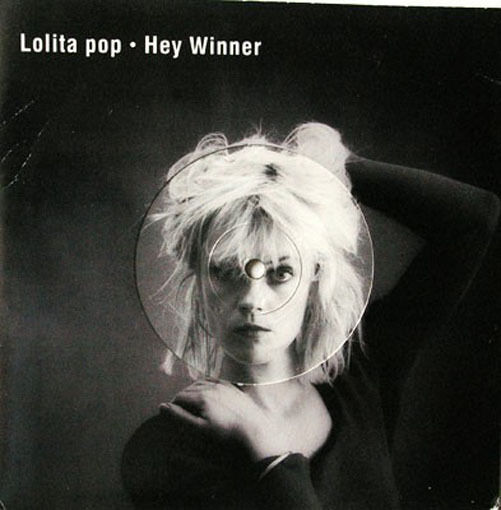 LOLITA POP Hey Winner/ a Song From Under The Floor Mistlur 1989 7" Vinyl Single - __ATONAL__