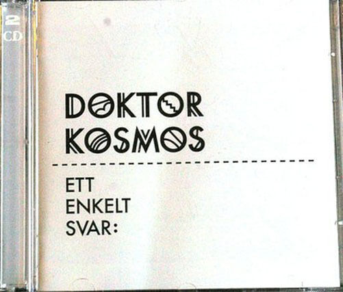DOKTOR KOSMOS Ett Enkelt Svar: NONSCD132 EU 2005 21Trx 2CD - __ATONAL__